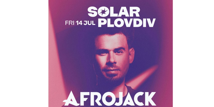 Afrojack за първи път в България за SOLAR PLOVDIV 2023